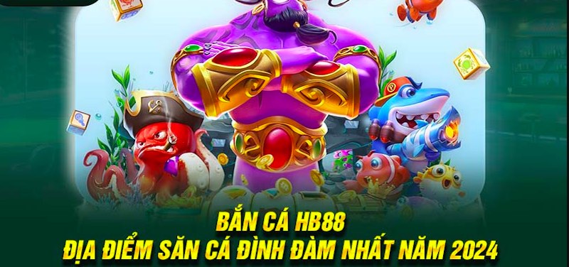 Bắn cá Online thú vị với nhiều dòng game