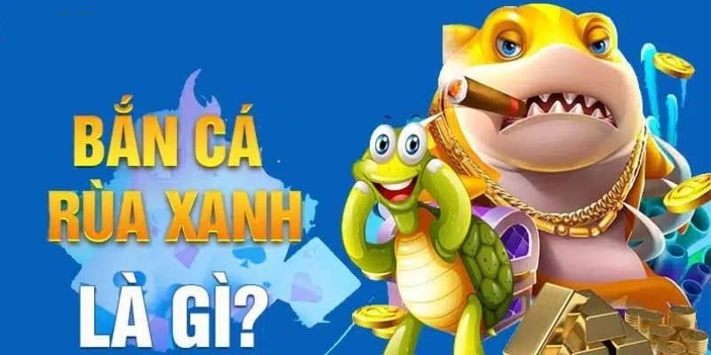 Tổng quan về game bắn cá rùa xanh Hb88