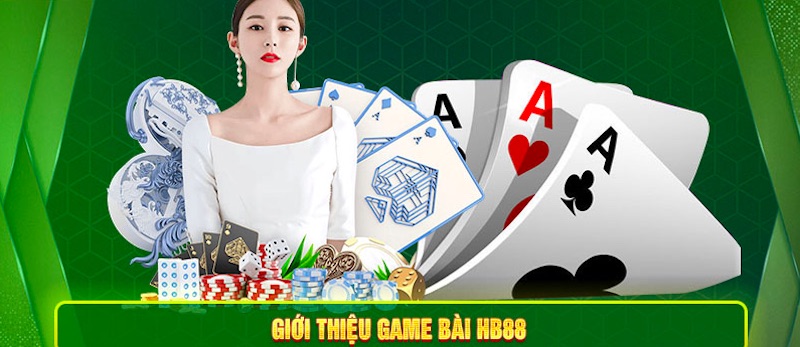 Các thể loại game bài tại HB88